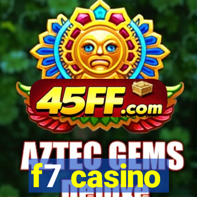 f7 casino